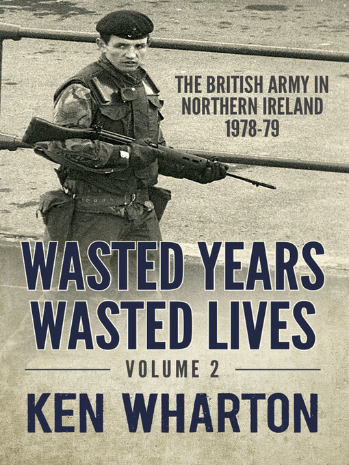 Title details for Wasted Years, Wasted Lives, Volume 2 by Ken Wharton - Available